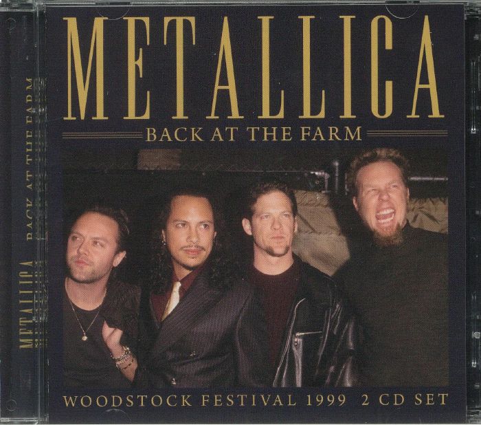 METALLICA - Back At The Farm: Woodstock Festival 1999