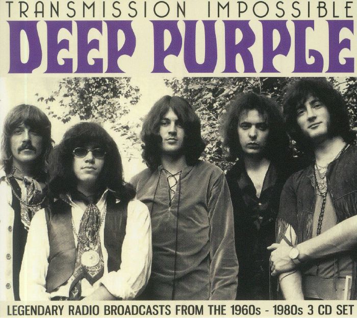 DEEP PURPLE - Transmission Impossible: Legendary Radio Broadcasts From The 1960s - 1980s
