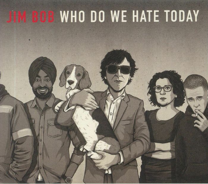 JIM BOB - Who Do We Hate Today