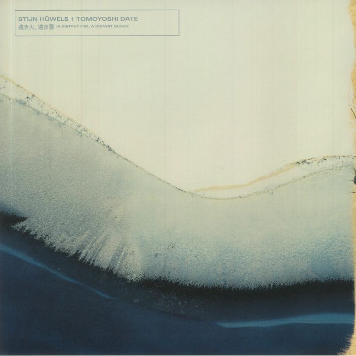 HUWELS, Stijn/TOMOYOSHI DATE - A Distant Fire A Distant Cloud