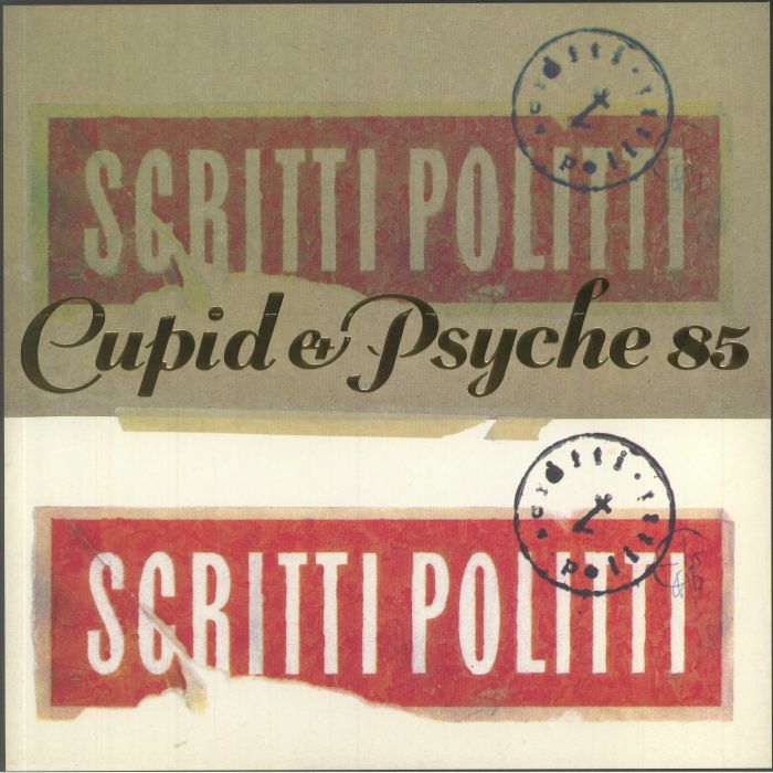 SCRITTI POLITTI - Cupid & Psyche 85 (reissue)