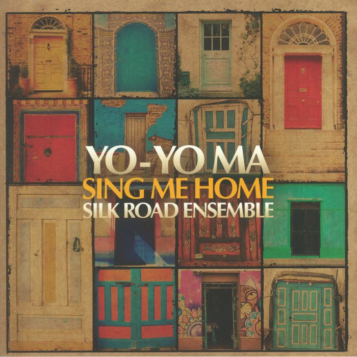 YO YO MA/THE SILK ROAD ENSEMBLE - Sing Me Home
