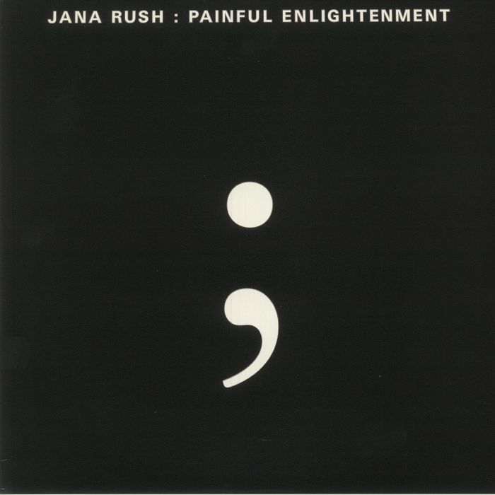 RUSH, Jana - Painful Enlightenment