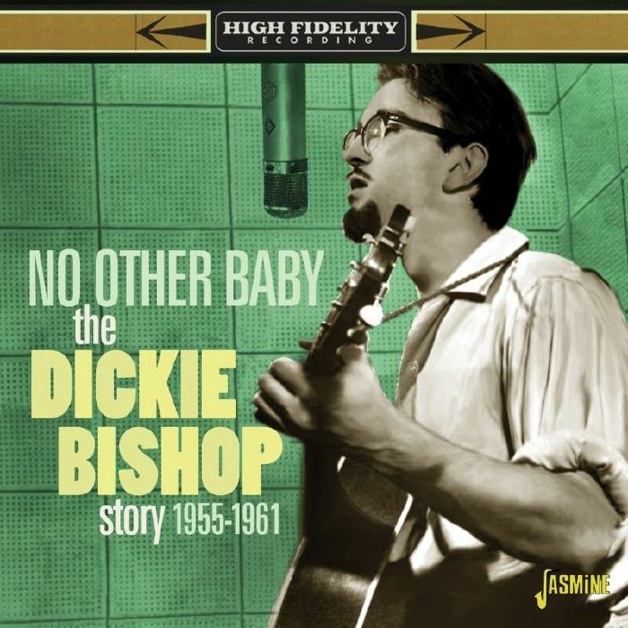 BISHOP, Dickie/VARIOUS - No Other Baby: The Dickie Bishop Story 1955-1961