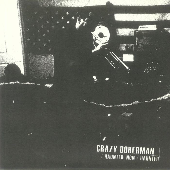 CRAZY DOBERMAN - Haunted Non/Haunted