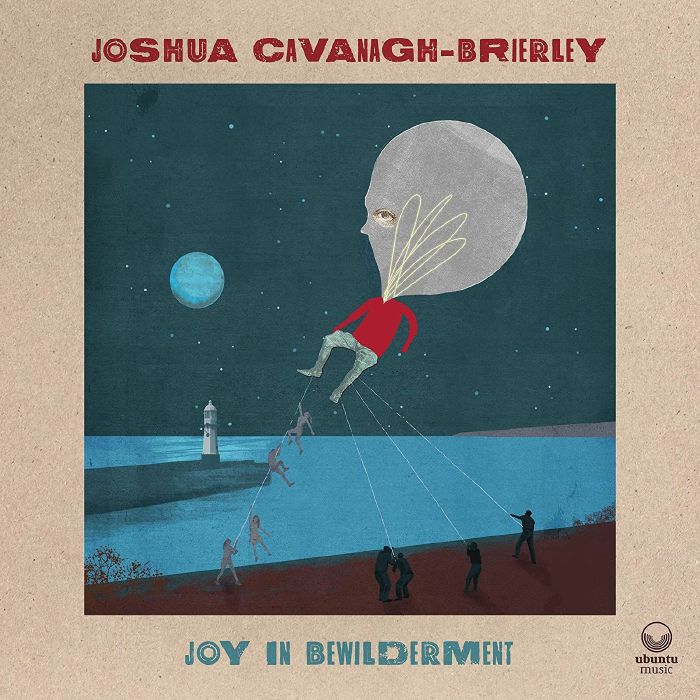 CAVANAGH BRIERLEY, Joshua - Joy In Bewilderment