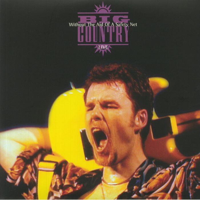 BIG COUNTRY - Without The Aid Of A Safety Net: Live (remastered)