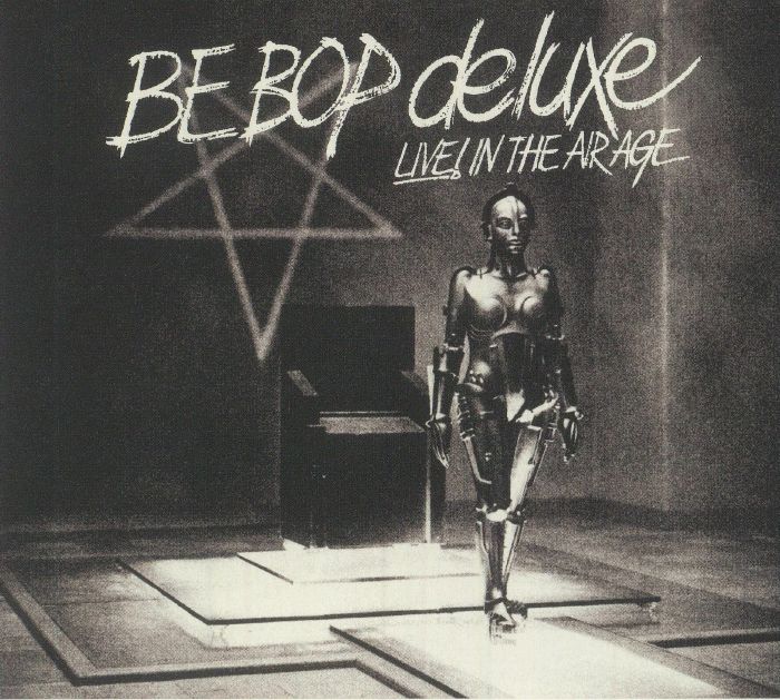 BE BOP DELUXE - Live In The Air Age
