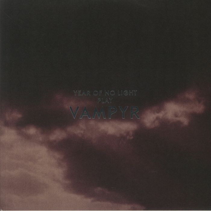 YEAR OF NO LIGHT - Vampyr (reissue)