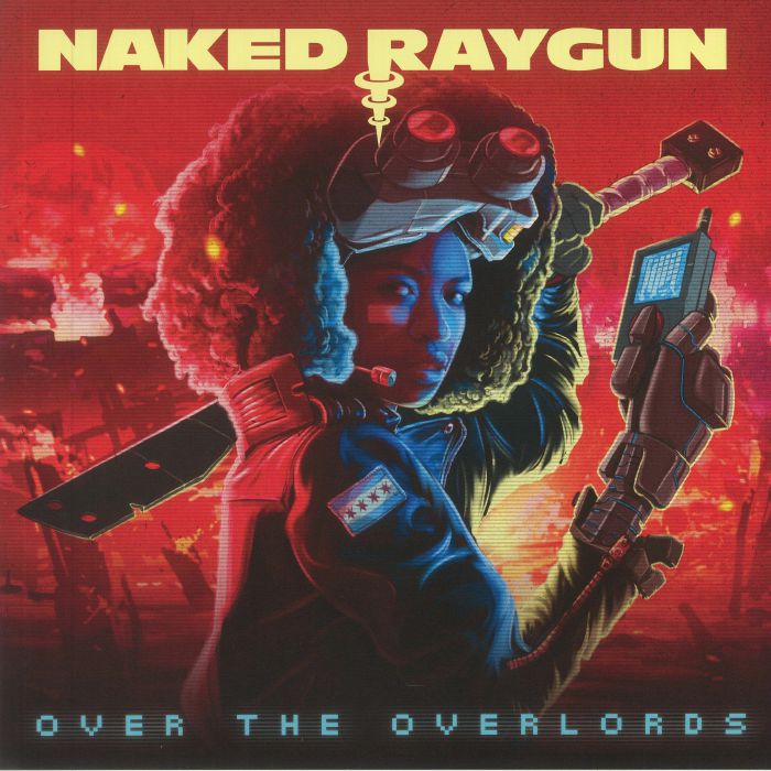 NAKED RAYGUN - Over The Overlords (Deluxe Edition)