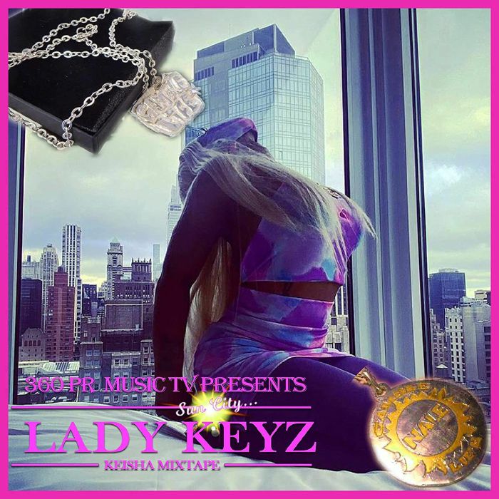 LADY KEYZ - 360PR Music TV Present Lady Keyz Keisha Mixtape
