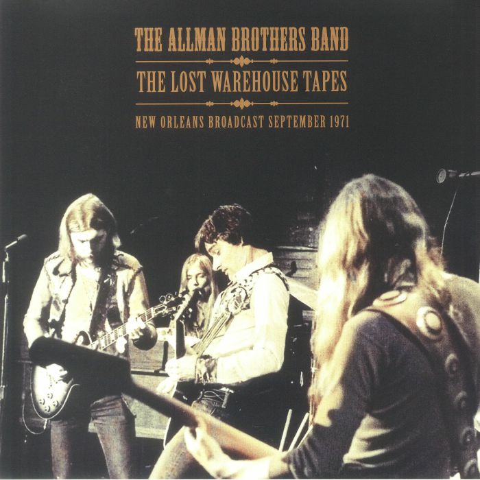 ALLMAN BROTHERS BAND, The - The Lost Warehouse Tapes: New Orleans Broadcast September 1971