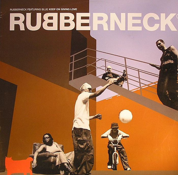 RUBBERNECK feat BLUE - Keep On Giving Love