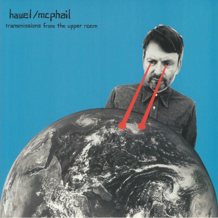 HAWEL/McPHAIL - Transmissions From The Upper Room