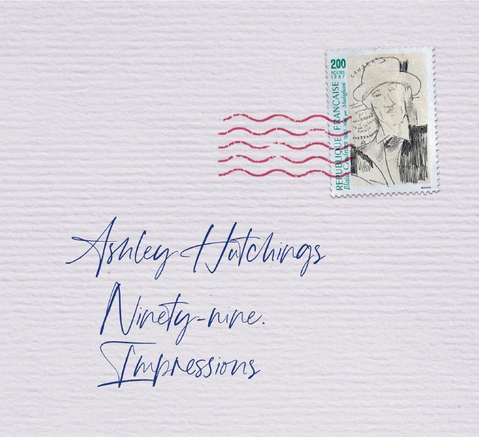 HUTCHINGS, Ashley - Ninety Nine Impressions