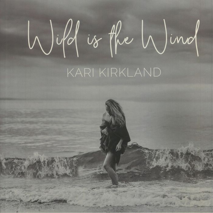 KIRKLAND, Kari - Wild Is The Wind