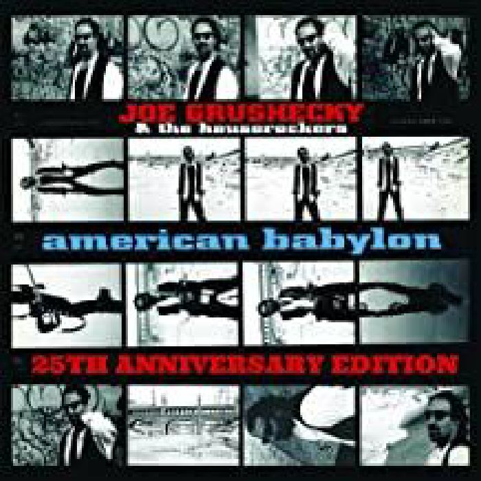 GRUSHECKY, Joe/THE HOUSEROCKERS - American Babylon (25th Anniversary Edition)