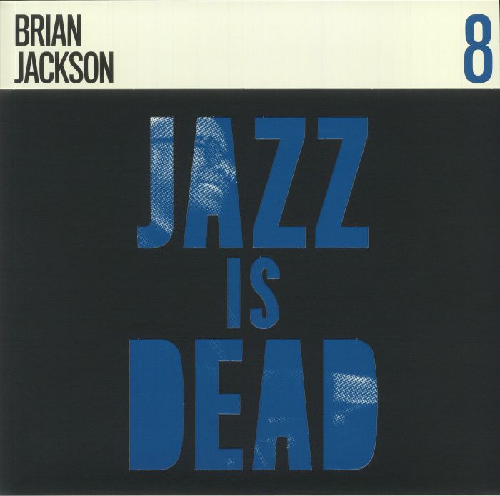 JACKSON, Brian/ALI SHAHEED MUHAMMAD/ADRIAN YOUNGE - Jazz Is Dead 8