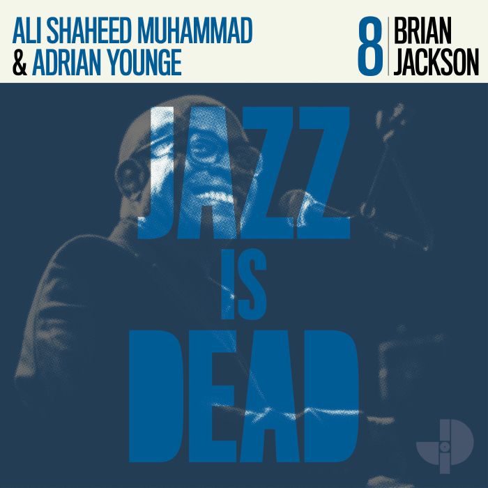 JACKSON, Brian/ADRIAN YOUNGE/ALI SHAHEED MUHAMMAD - Jazz Is Dead 8
