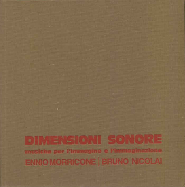 MORRICONE, Ennio/BRUNO NICOLAI - Dimensioni Sonore: Musiche Per L'Immagine E L'Immaginazione (Soundtrack) (reissue)
