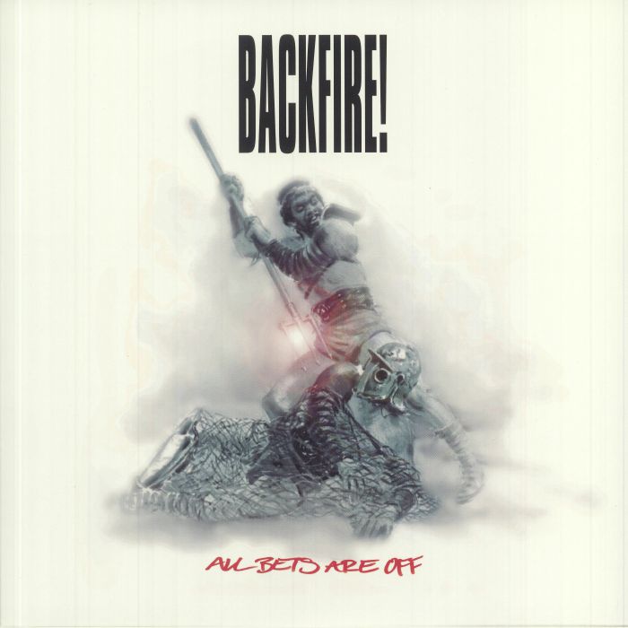 BACKFIRE! - All Bets Are Off