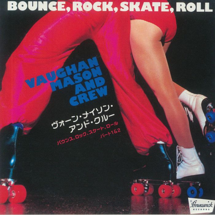MASON, Vaughn & CREW - Bounce Rock Skate Roll