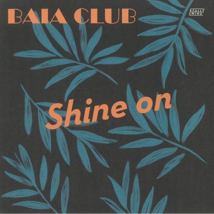 BAIA CLUB - Shine On