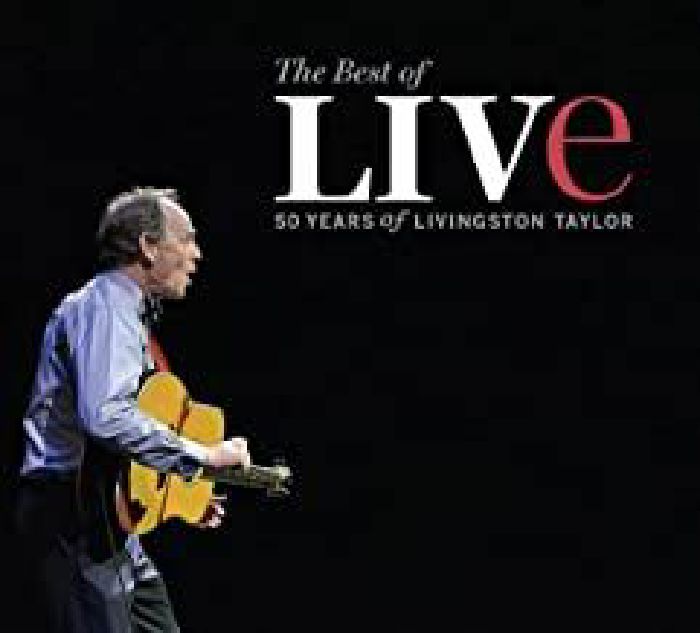 TAYLOR, Livingston - The Best Of Live: 50 Years Of Livingston Taylor