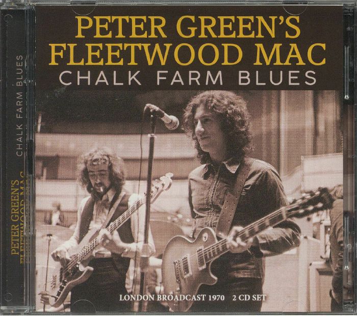 PETER GREEN'S FLEETWOOD MAC - Chalk Farm Blues