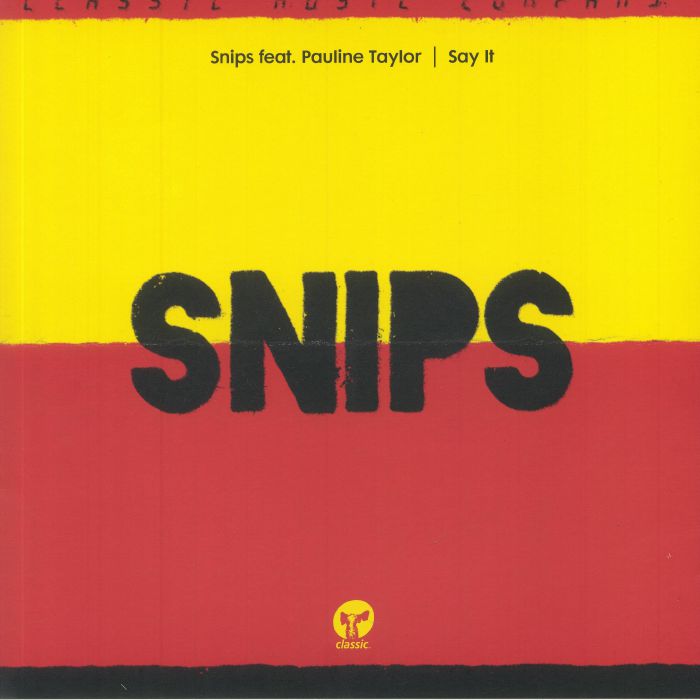 SNIPS feat PAULINE TAYLOR - Say It