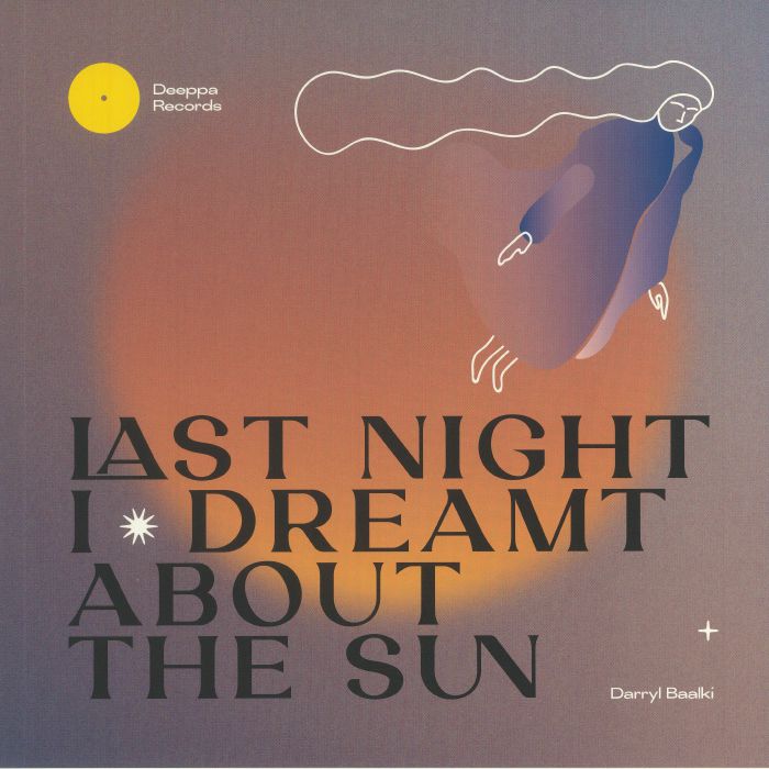 BAALKI, Darryl - Last Night I Dreamt About The Sun