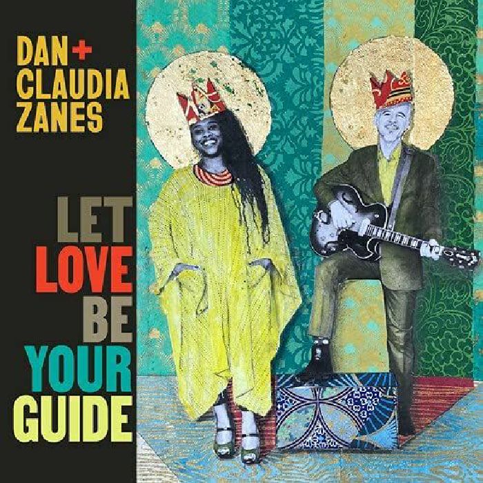 DAN & CLAUDIA ZANES - Let Love Be Your Guide