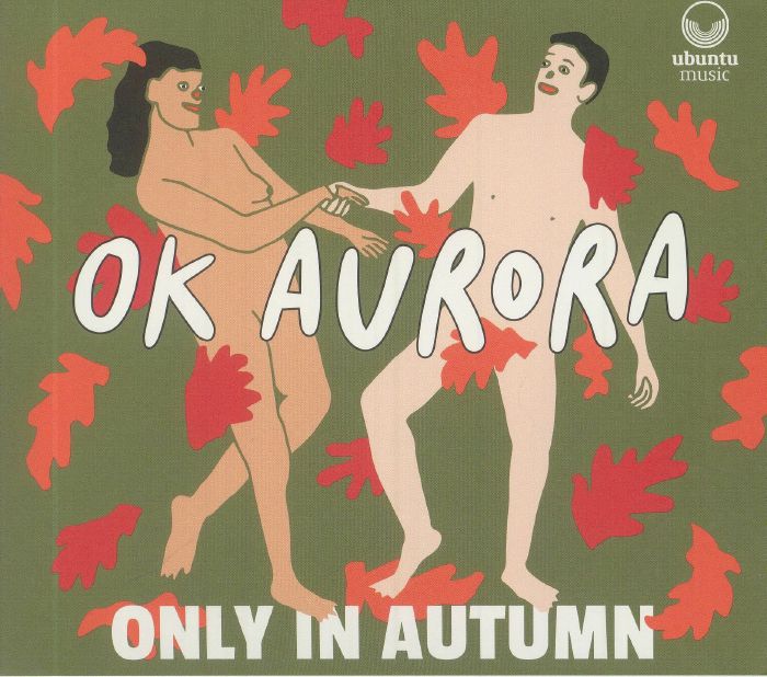 OK AURORA - Only In Autumn