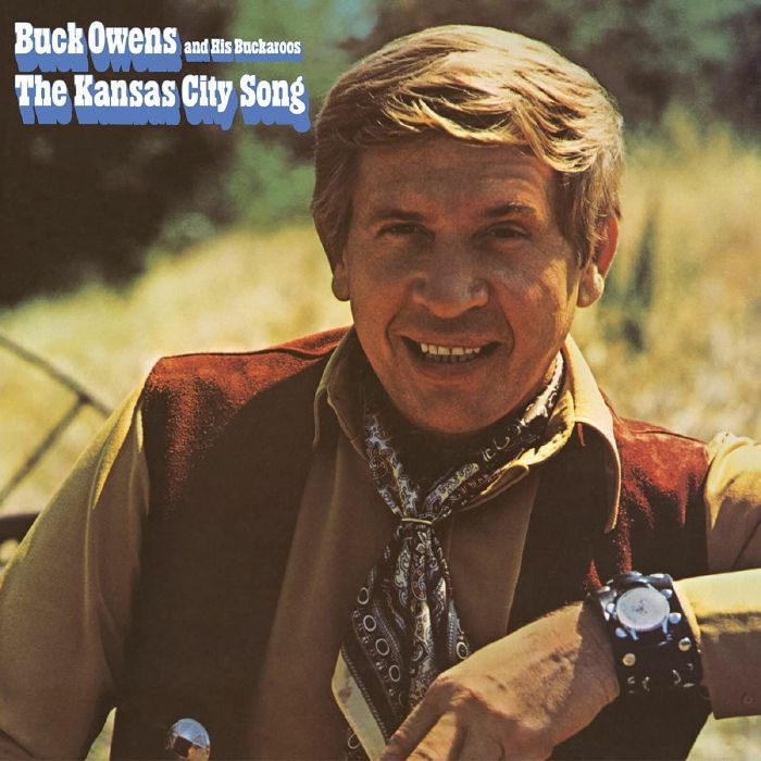 OWENS, Buck & HIS BUCKAROOS - The Kansas City Song