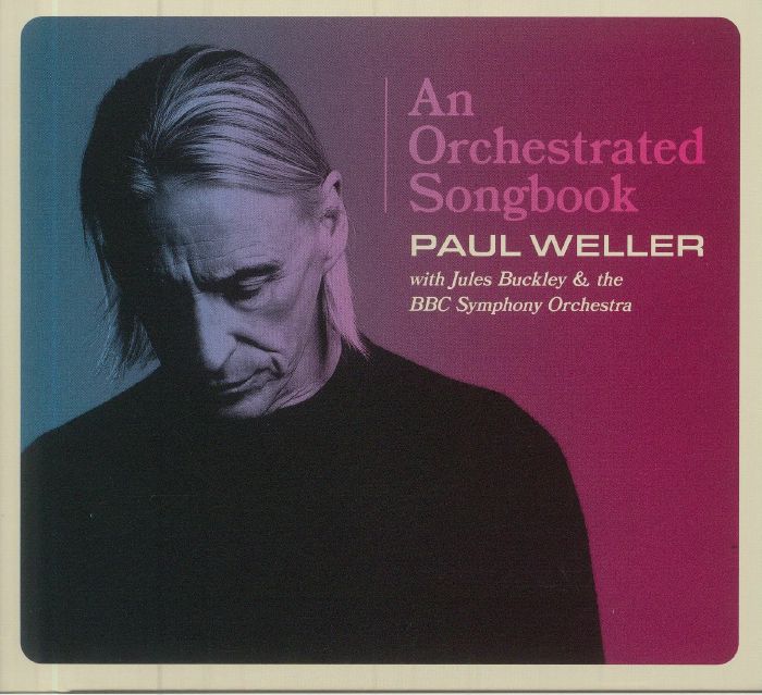 WELLER, Paul - An Orchestrated Songbook With Jules Buckley & The BBC Symphony Orchestra