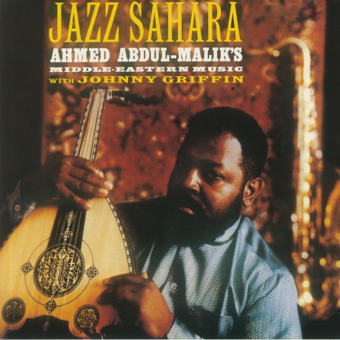 ABDUL MALIK, Ahmed - Jazz Sahara: Ahmed Abdul Malik's Middle Eastern Music (reissue)