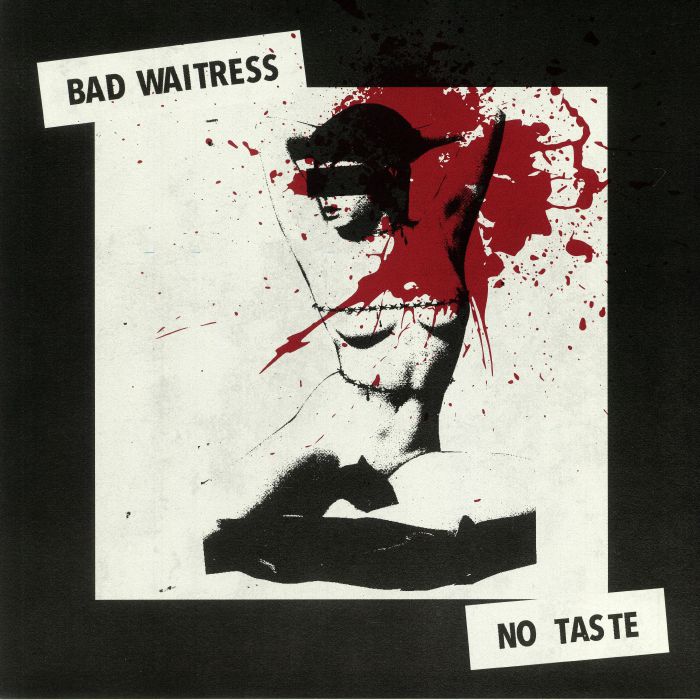 BAD WAITRESS - No Taste