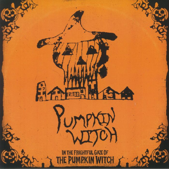 PUMPKIN WITCH - In The Frightful Gaze Of The Pumpkin Witch