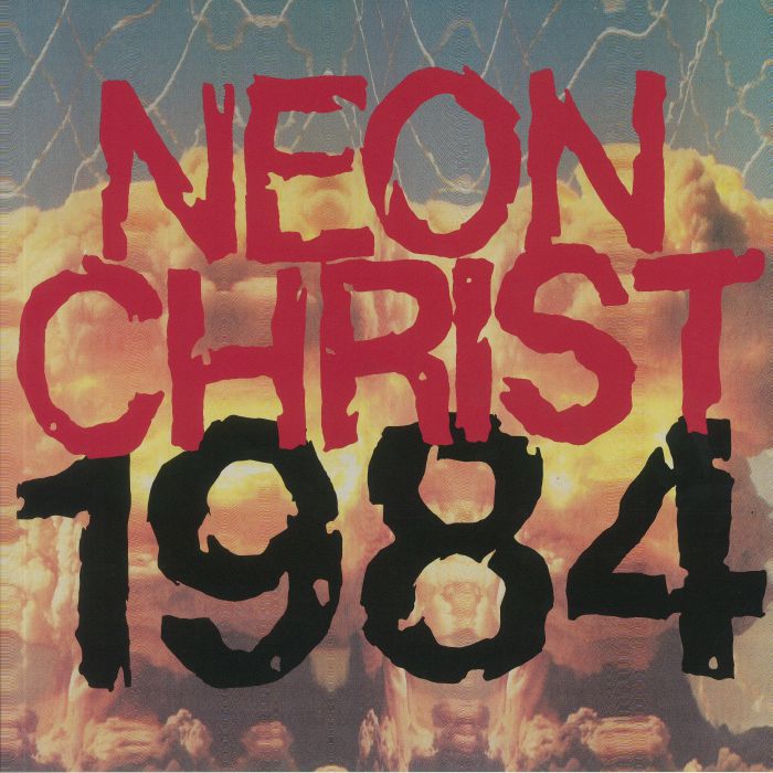 NEON CHRIST - 1984 (remastered)