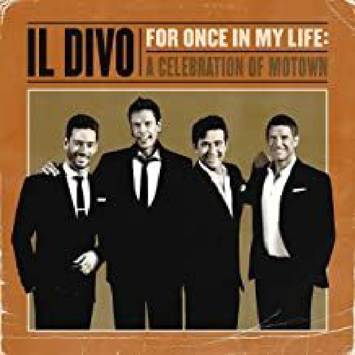 IL DIVO - For Once In My Life
