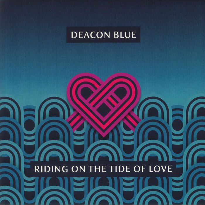 DEACON BLUE - Riding On The Tide Of Love