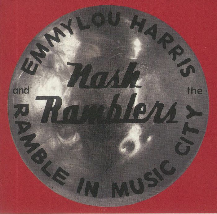 HARRIS, Emmylou/THE NASH RAMBLERS - Ramble In Music City: The Lost Concert
