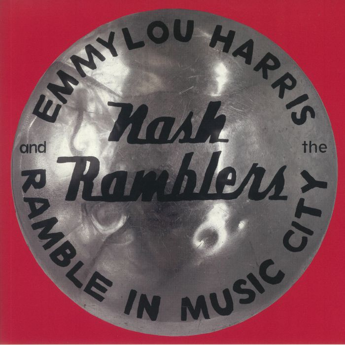 HARRIS, Emmylou/THE NASH RAMBLERS - Ramble In Music City: The Lost Concert