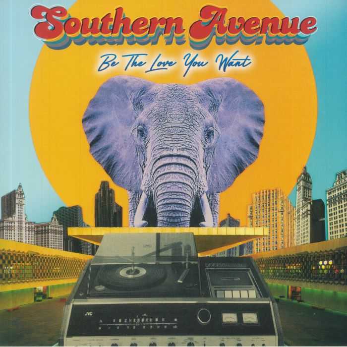 SOUTHERN AVENUE - Be The Love You Want