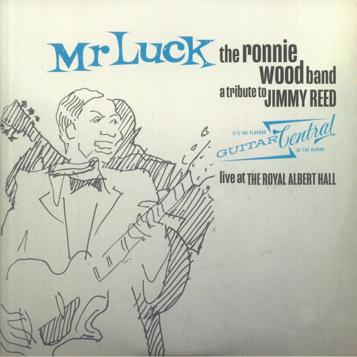 RONNIE WOOD BAND, The - Mr Luck: A Tribute To Jimmy Reed: Live At The Royal Albert Hall