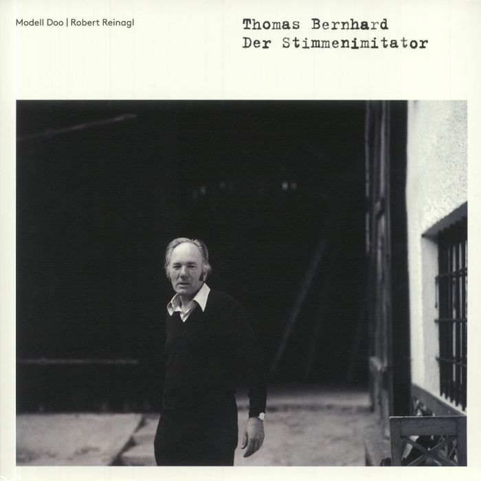 MODELL DOO/ROBERT REINAGL - Thomas Bernhard: Der Stimmenimitator (Record Store Day RSD 2021)