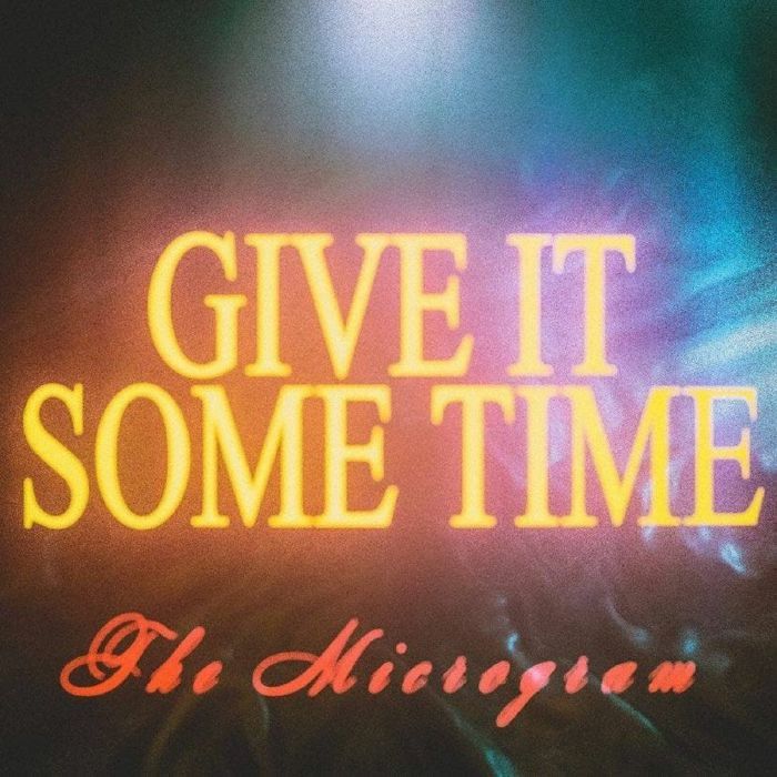 MICROGRAM, The - Give It Some Time