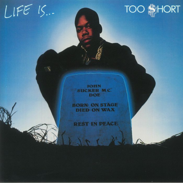 TOO SHORT - Life Is Too Short