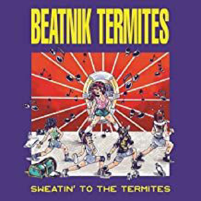 BEATNIK TERMITES - Sweatin' To The Termites