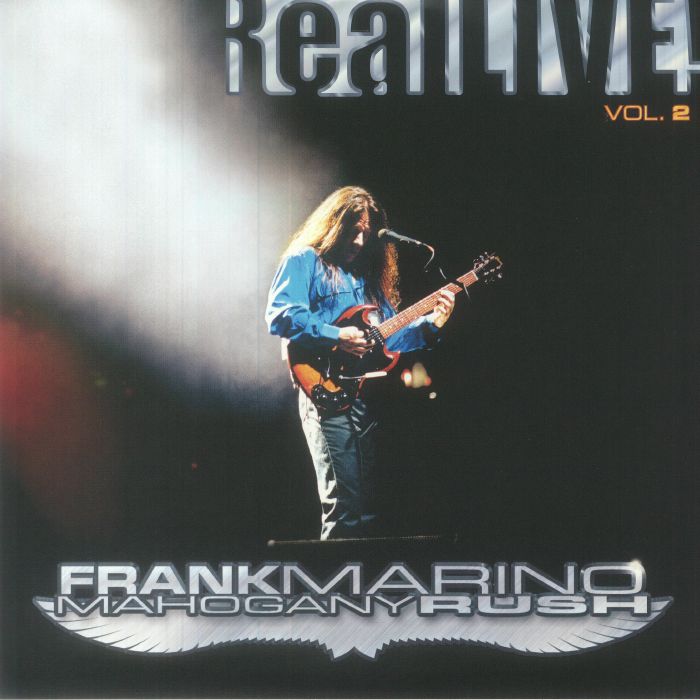 MARINO, Frank/MAHOGANY RUSH - Real Live! Vol 2 (reissue)